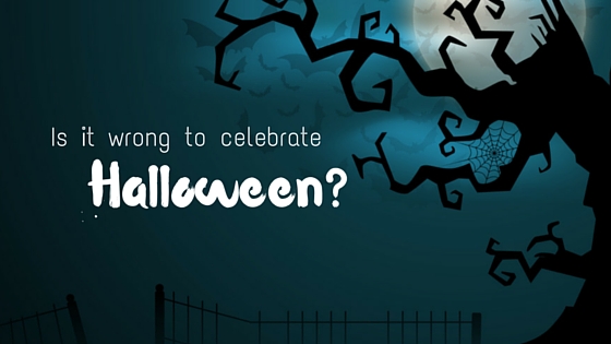Is It Wrong to Celebrate&nbsp;Halloween?