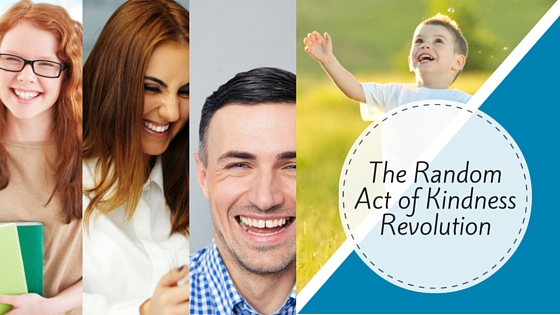 The Random Act of Kindness&nbsp;Revolution
