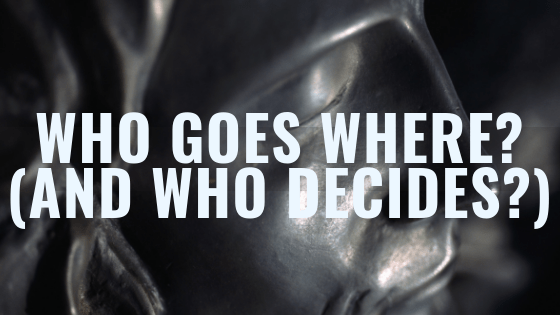 Heaven & Hell, Part 4 – Who goes where? (And who decides?)&nbsp;[Podcast]