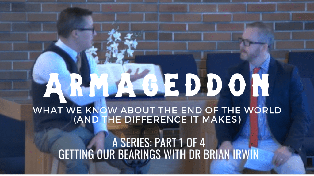 Armageddon, Part 1: Getting Our Bearings with Dr Brian&nbsp;Irwin