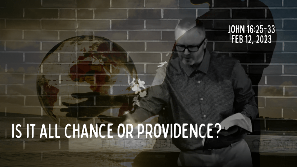 Is it all chance or providence?&nbsp;[Sermon]