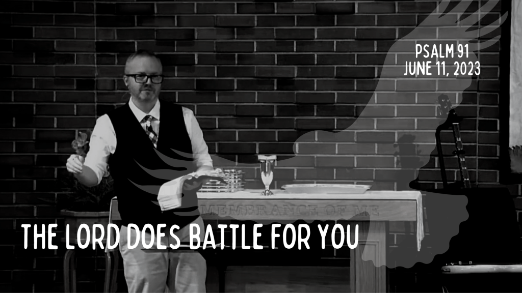 The Lord does battle for you&nbsp;[Sermon]
