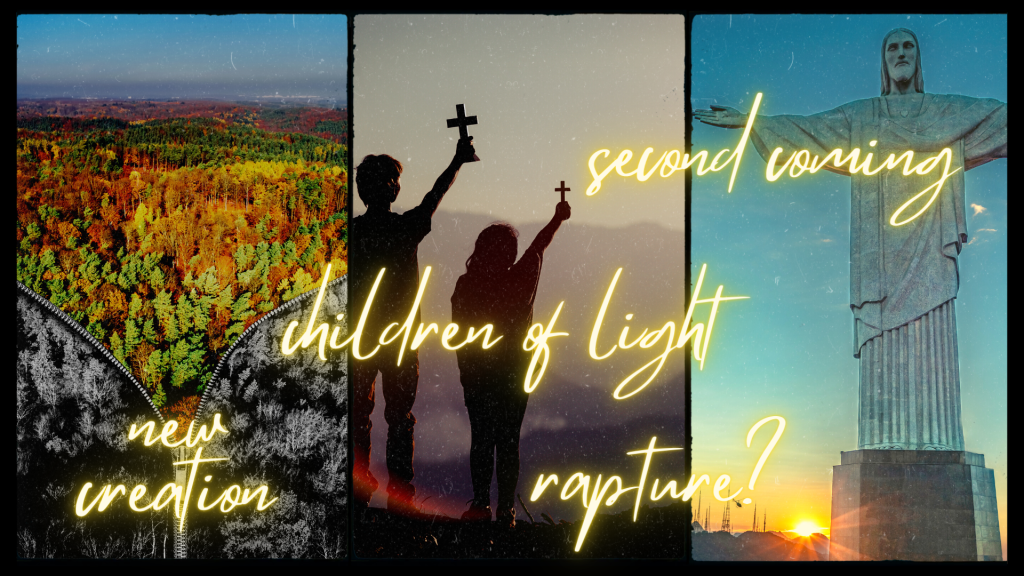The Second Coming, Rapture, New Creation, and Children of Light (Growing Deeper with 1 Thessalonians 4:13 –&nbsp;5:11)