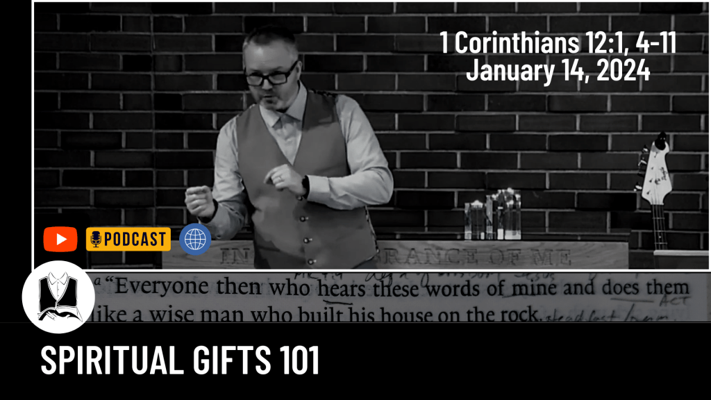 Spiritual Gifts 101&nbsp;[Sermon]