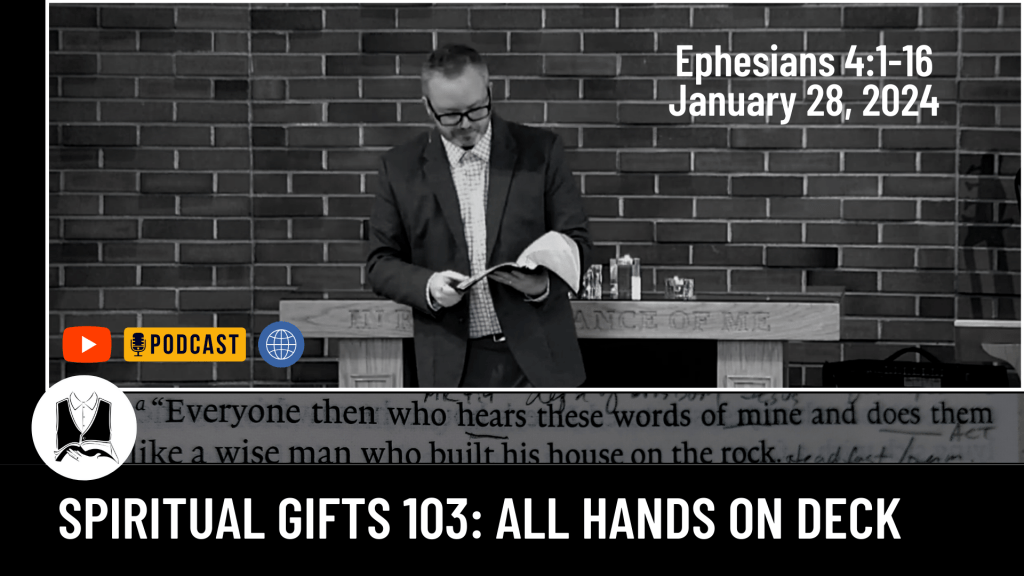 Spiritual Gifts 103: All Hands on Deck&nbsp;[Sermon]