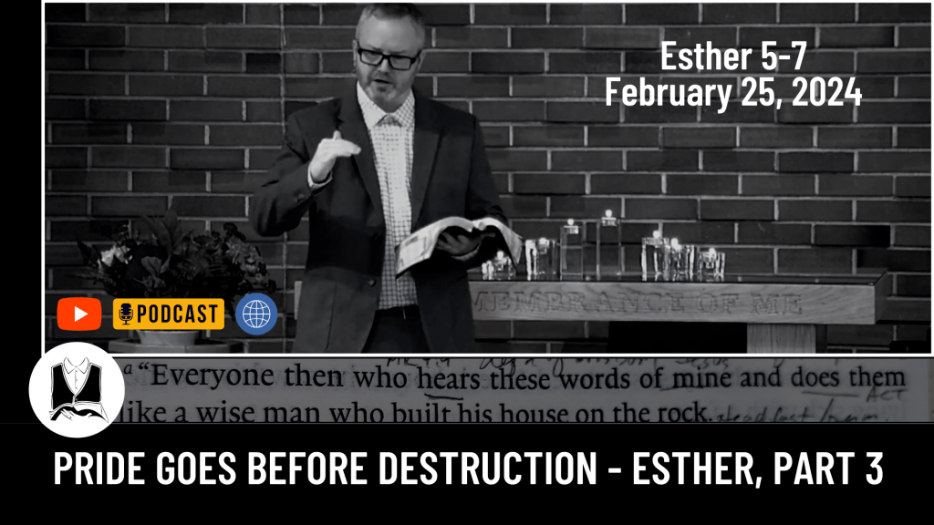 Pride Goes Before Destruction – Esther, Part 3&nbsp;[Sermon]