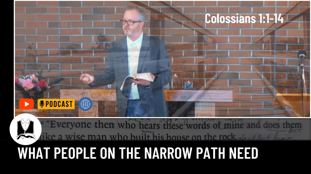 What People on the Narrow Path Need&nbsp;[Sermon]