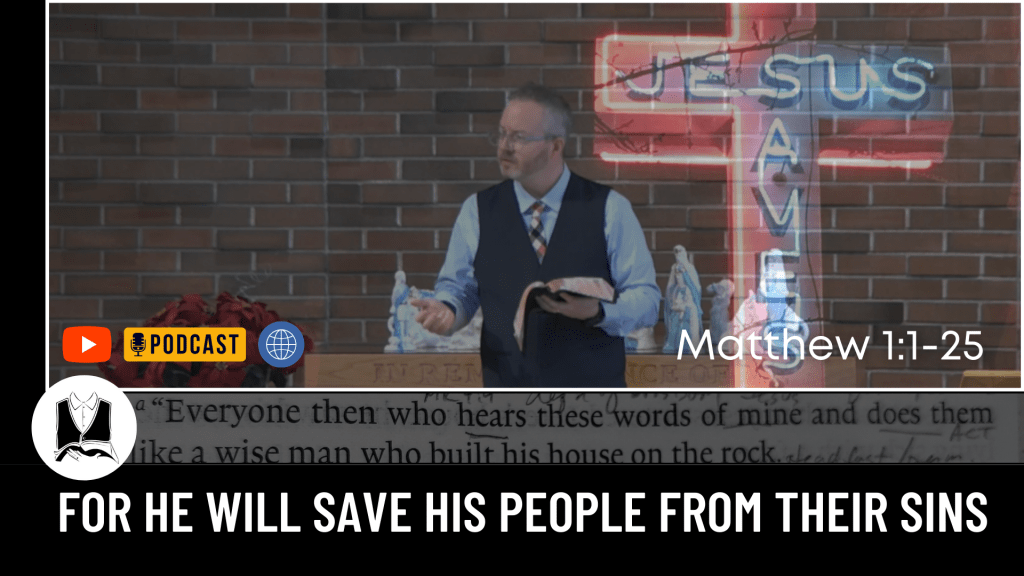 For he will save his people from their sins&nbsp;[Sermon]