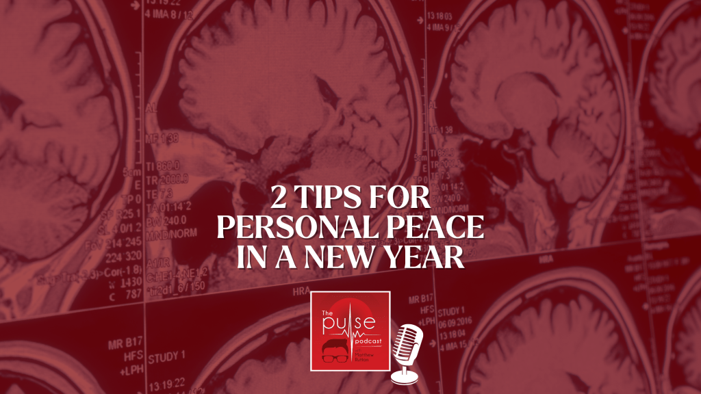2 Tips for Personal Peace in a New&nbsp;Year