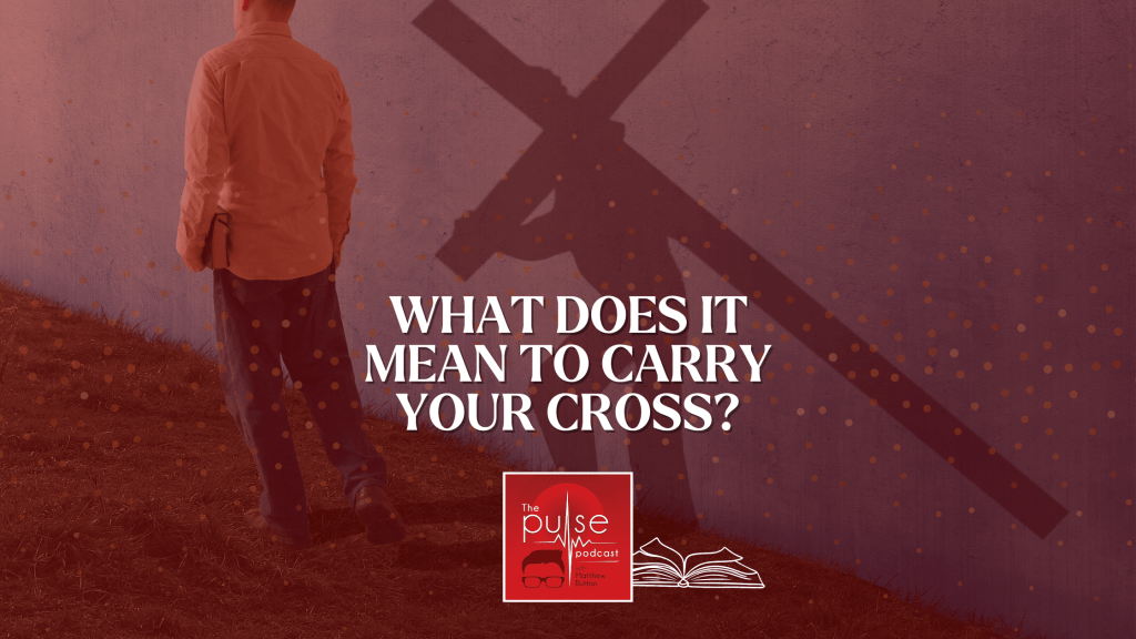 What does it mean to carry your&nbsp;cross?