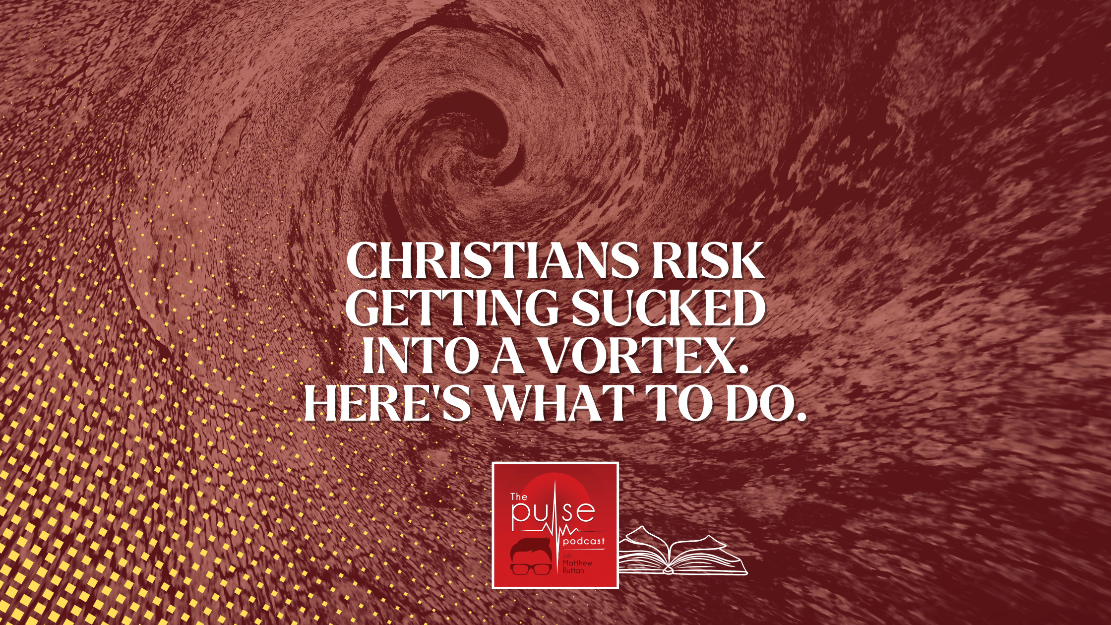 Christians risk getting sucked into a vortex. Here’s what to do ...