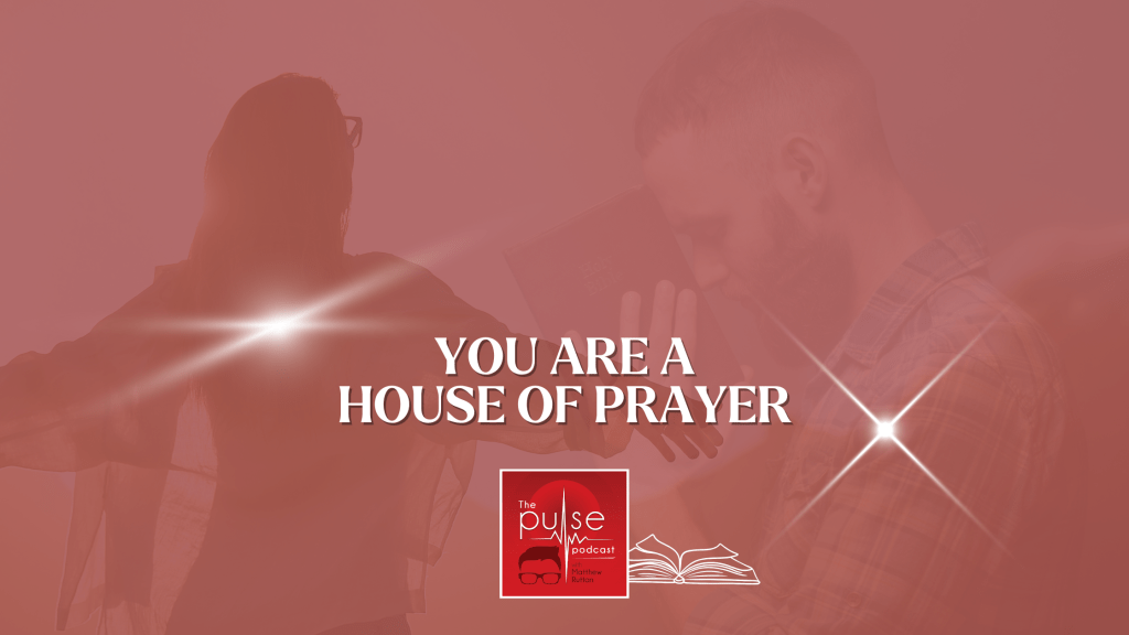 You are a house of prayer