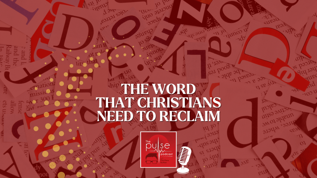 The word that Christians need to reclaim